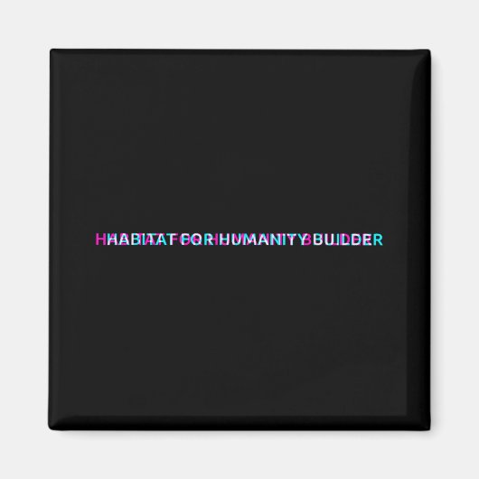 Habitat For Humanity Builder First Great Good Luck Magneet (Voorkant)