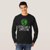 Hack de planeet Aarde veiligheid en bescherm Prese T-shirt (Voorkant volledig)