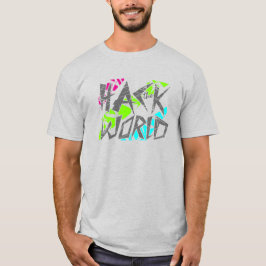 Hack the world t-shirt