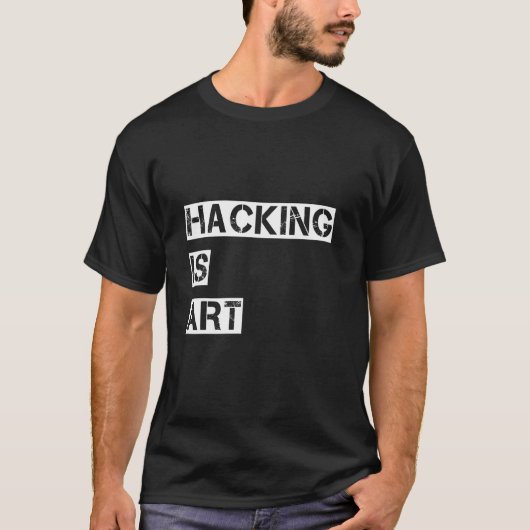 Hacken is kunst t-shirt (Voorkant)