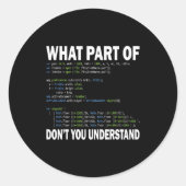 Hacker Computer Programmer Apparel Coding What Par Ronde Sticker (Voorkant)
