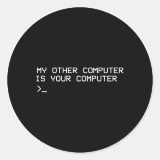 Hacker Mijn andere computer is uw computer Ronde Sticker