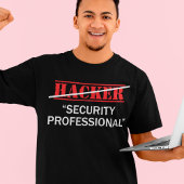 Hacker Security Professional Funny Programmer Gift T-shirt