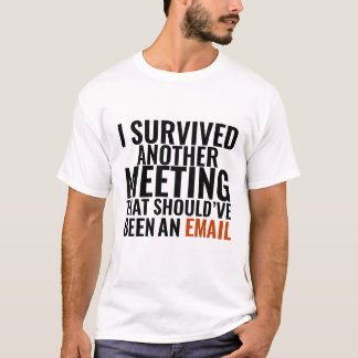 "Had een e-mail moeten zijn" - Grappige kantoorhum T-shirt