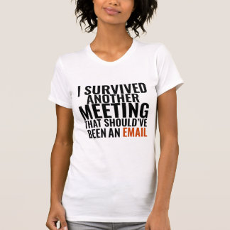 "Had een e-mail moeten zijn" - Grappige kantoorhum T-shirt