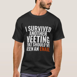 "Had een e-mail moeten zijn" - Grappige kantoorhum T-shirt