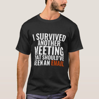 "Had een e-mail moeten zijn" - Grappige kantoorhum T-shirt