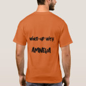 HAD EEN TOT VEEL DRINKEN-WAKKER MET AMNESIA BASIC T-SHIRT (Achterkant)