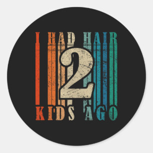 Had haar 2 Kinder geleden - Grappig kaal papa Ronde Sticker