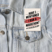 Had ik al gezegd dat ik een marathon heb gelopen? button (Insitu)