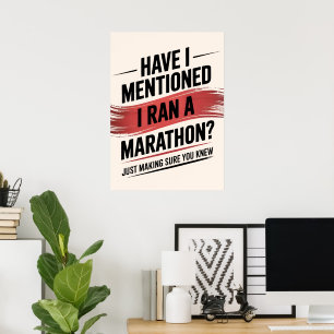 Had ik al gezegd dat ik een marathon heb gelopen? poster