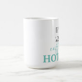 Had je koffie niet zo heet als ik? koffiemok (Center)