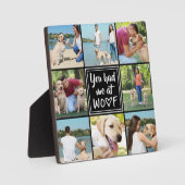 HAD JE ME BIJ WOOF Foto Collage? Fotoplaat (Voorkant)