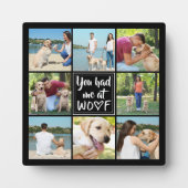 HAD JE ME BIJ WOOF Foto Collage? Fotoplaat (Voorkant)