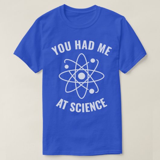 Had me bij Science Funny Science Geek 2 T-shirt (Design voorkant)