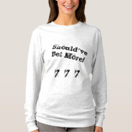 Had meer T-shirt moeten hebben (lange hoes)