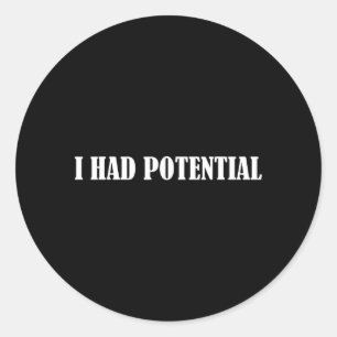 Had Potentieel Grappige Quote Sarcasme Humor Meme Ronde Sticker