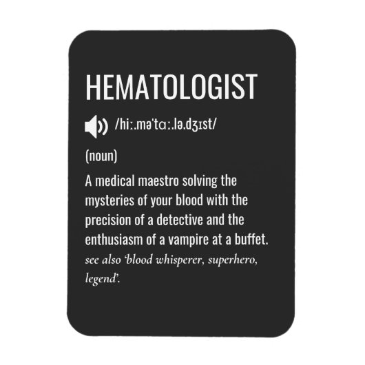 Haematologist Haematologist Definition Magneet (Verticaal)