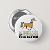 Haflingers doen het beter ronde button 5,7 cm (Voorkant /achterkant)