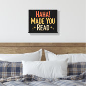 Haha Made je lezen Canvas Afdruk (Insitu (Slaapkamer))