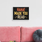 Haha Made je lezen Canvas Afdruk (Insitu (Woonkamer))