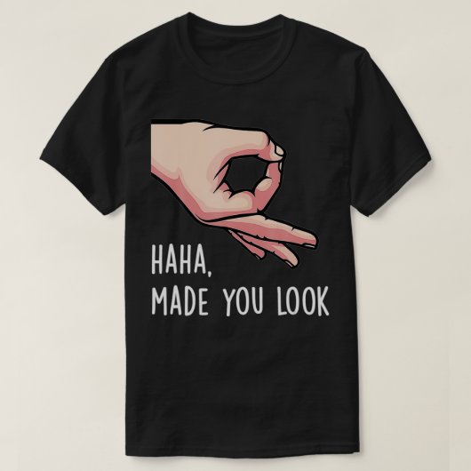 Haha Made you look Funny Finger Cirkel Hand Game G T-shirt (Design voorkant)