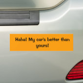 Haha! Mijn auto is beter dan die van jou. Bumpersticker (Op auto)