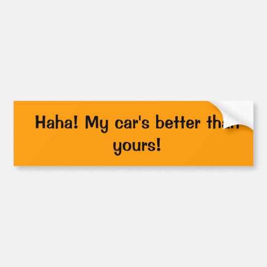 Haha! Mijn auto is beter dan die van jou. Bumpersticker (Voorkant)