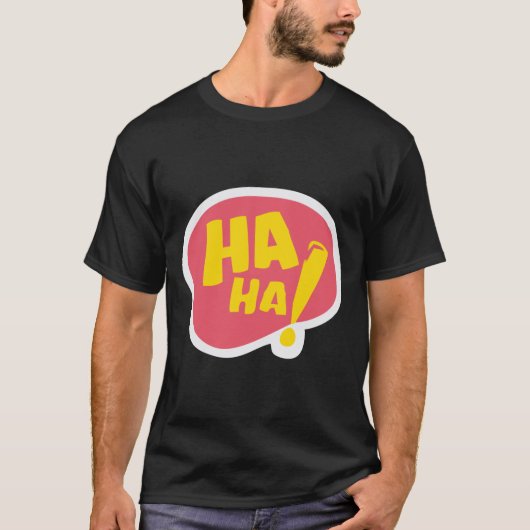 haha! t-shirt (Voorkant)