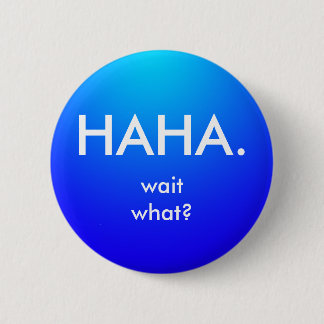HaHaButton Ronde Button 5,7 Cm
