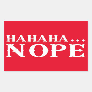 HAHAHA.. NOPE grappig citaat Rechthoekige Sticker