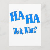 HaHaWaitWhat4 Briefkaart (Voorkant)