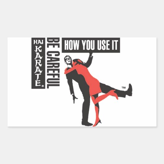 Hai Karate moet zorgvuldig worden gebruikt. Rechthoekige Sticker (Voorkant)