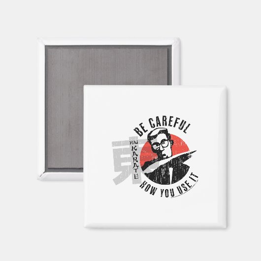 Hai Karate Wees voorzichtig hoe je het achteraf ge Magneet (Voorkant / Achterkant)