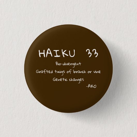 HAIKU 33 RONDE BUTTON 3,2 CM (Voorkant)