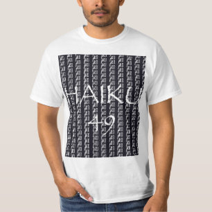 HAIKU 49 T-SHIRT