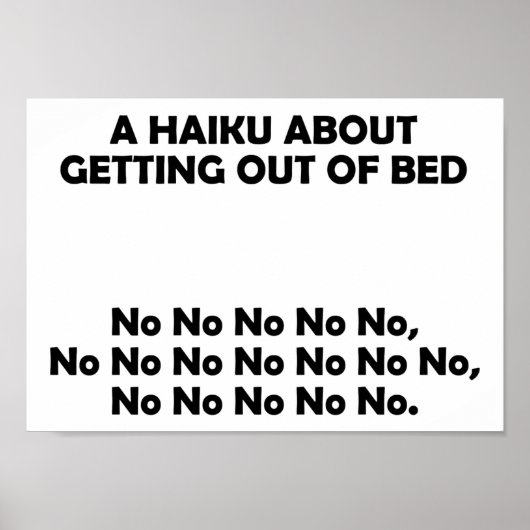Haiku Uit Bed Komen Grappige Poster (Voorkant)