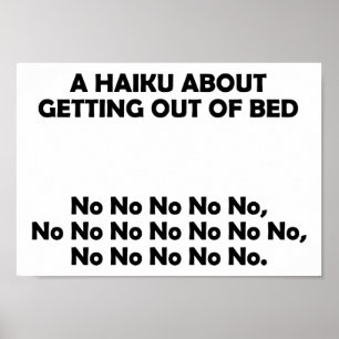 Haiku Uit Bed Komen Grappige Poster