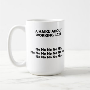 Haiku Werkt Laat Komische Mok