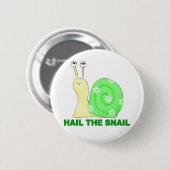 Hail de slak ronde button 5,7 cm (Voorkant /achterkant)