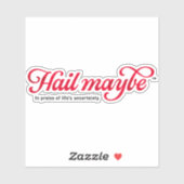Hail Misschien - knipsel sticker (Vel)