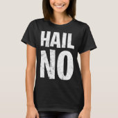 Hail No T-shirt (Voorkant)