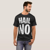 Hail No T-shirt (Voorkant volledig)