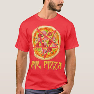 Hail Pizza, Funny Pentagram Pizza Satan pret T-shirt