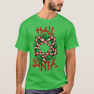 Hail Santa 2  T-shirt