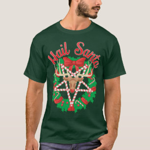 Hail Santa! T-shirt