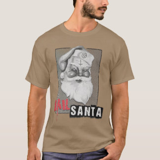 HAIL SANTA T-SHIRT