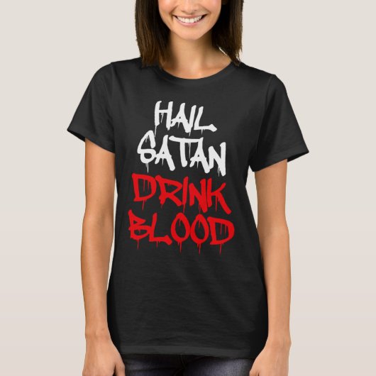 Hail Satan Drink Blood T-shirt (Voorkant)