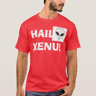 Hail Xenu! T-shirt