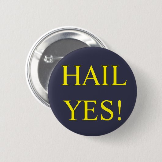 Hail Yes Button (Voorkant /achterkant)